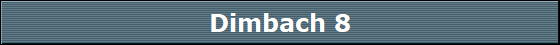 Dimbach 8
